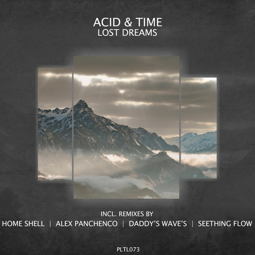 Acid & Time - Lost Dreams EP [PLTL074]